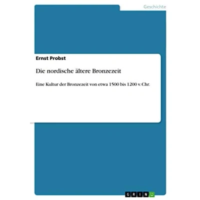 Abbildung von Die nordische ältere Bronzezeit: Eine Kultur der Bronzezeit von etwa 1500 bis 1200 v. Chr.