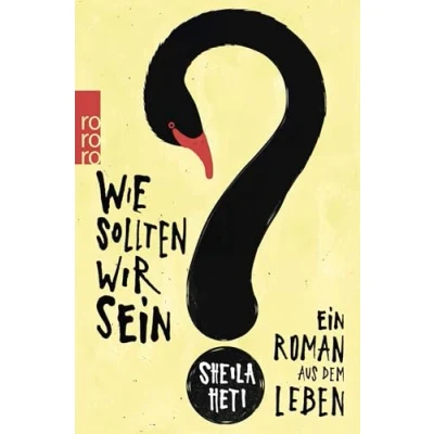 Abbildung von Wie sollten wir sein?: Ein Roman aus dem Leben