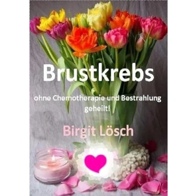 Abbildung von Brustkrebs ohne Chemotherapie und Bestrahlung geheilt!