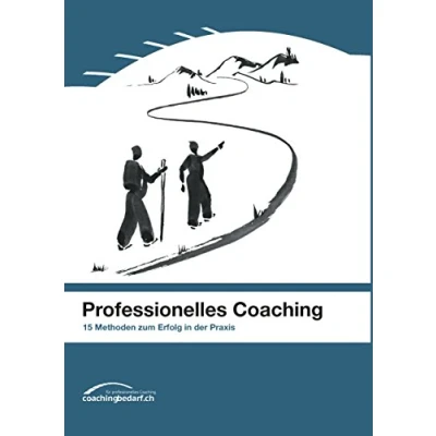 Abbildung von Professionelles Coaching: 15 Methoden zum Erfolg in der Praxis