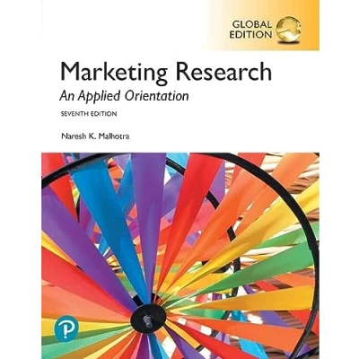 Abbildung von Marketing Research: An Applied Orientation, Global Edition (Business and Economics)