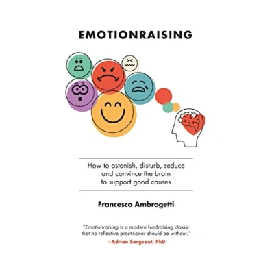 Abbildung von Emotionraising: How to astonish, disturb, seduce and convince the brain support good causes