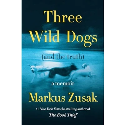 Abbildung von Three Wild Dogs (and the truth): A Memoir