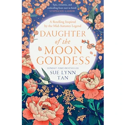 Abbildung von Daughter of the Moon Goddess: An instant Sunday Times Top 5 bestseller, a sweeping and romantic debut fantasy (The Celestial Kingdom Duology, Book 1)
