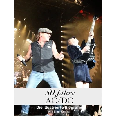 Abbildung von 50 Jahre AC/DC Hochwertige Hardcover Ausgabe: Die illustrierte Biografie