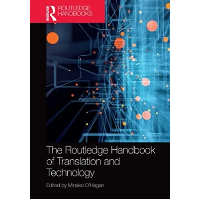 Abbildung von The Routledge Handbook of Translation and Technology (Routledge Handbooks in Interpreting Studies)