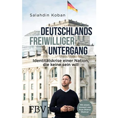 Abbildung von Deutschlands freiwilliger Untergang: Identitätskrise einer Nation, die keine sein will