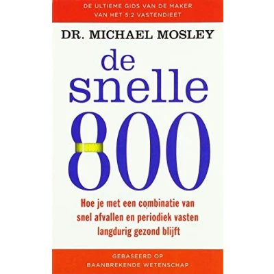 Abbildung von De snelle 800: hoe je met een combinatie van snel afvallen en periodiek vasten langdurig gezond blijft