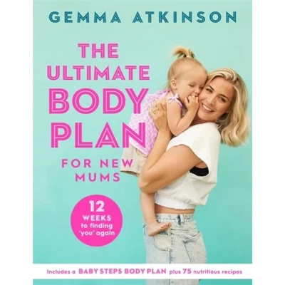 Abbildung von The Ultimate Body Plan for New Mums: 12 Weeks to Finding You Again
