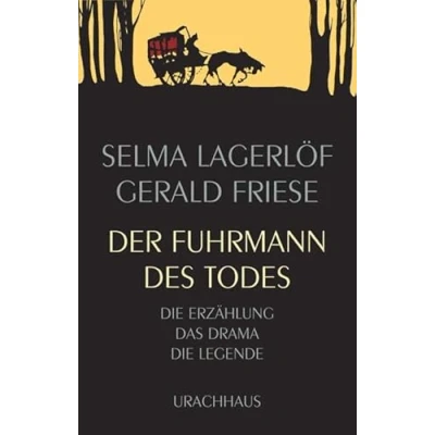 Abbildung von Der Fuhrmann des Todes: Die Erzählung Das Drama Legende