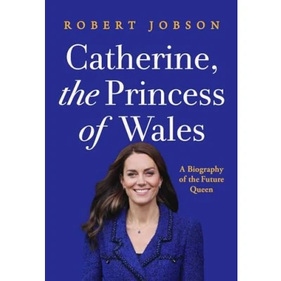 Abbildung von Catherine, the Princess of Wales: A Biography Future Queen