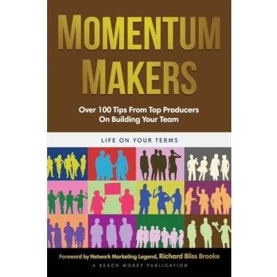 Abbildung von Momentum Makers: Over 100 Tips From Top Producers On Building Your Team