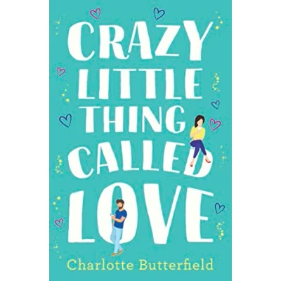 Abbildung von Crazy Little Thing Called Love: The hilarious laugh out loud romcom you won’t be able to put down this Christmas!