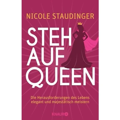 Abbildung von Stehaufqueen: Die Herausforderungen des Lebens elegant und majestätisch meistern