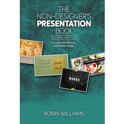 Abbildung von The Non Designer&#039;s Presentation Book: Principles for Effective Design