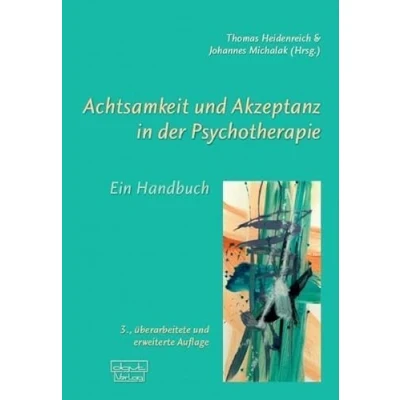 Abbildung von Achtsamkeit und Akzeptanz in der Psychotherapie: Ein Handbuch