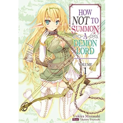 Abbildung von How NOT TO SUMMON a DEMON Lord: Volume 1 (HOW LORD LIGHT NOVEL SC, Band 1)