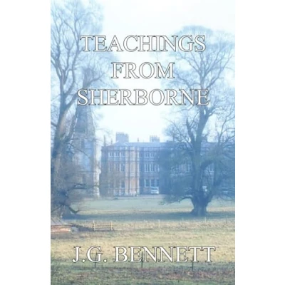 Abbildung von Teachings from Sherborne (The Collected Works of J.G. Bennett, Band 46)