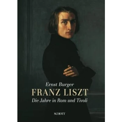Abbildung von Franz Liszt: Die Jahre in Rom und Tivoli