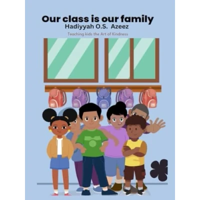 Abbildung von OUR CLASS IS FAMILY: Teaching the Art of Kindness