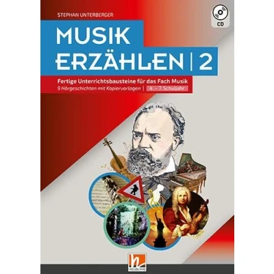 Abbildung von Musik erzählen 2: Fertige Unterrichtsbausteine für das Fach 9 Hörgeschichten mit Arbeitsblättern