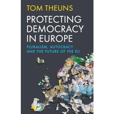 Abbildung von Protecting Democracy in Europe: Pluralism, Autocracy and the Future of EU