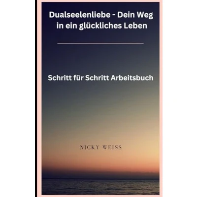 Abbildung von Dualseelenliebe Dein Weg in ein glückliches Leben