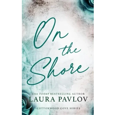 Abbildung von On the Shore: Special Edition Paperback (Cottonwood Cove Series Edition, Band 3)