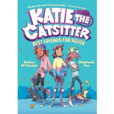 Abbildung von Katie the Catsitter Book 2: Best Friends for Never: (A Graphic Novel)