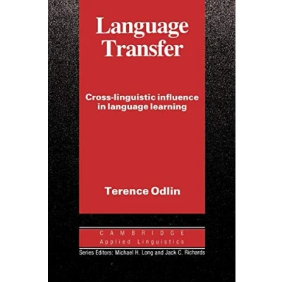 Abbildung von Language Transfer: Cross Linguistic Influence in Learning (Cambridge Applied Linguistic)