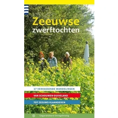 Abbildung von Zeeuwse zwerftochten: 17 verrassende wandelingen van Schouwen Duiveland tot Zeeuws Vlaanderen