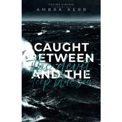 Abbildung von Caught between the devil and deep blue sea: Dunkle Liebe auf hoher See