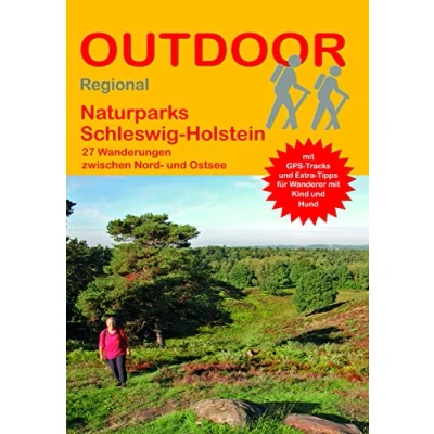 Abbildung von Naturparks Schleswig Holstein: 27 Wanderungen zwischen Nord und Ostsee (Outdoor Regional, Band 428)