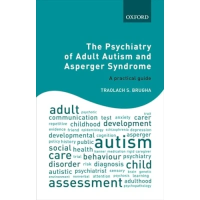 Abbildung von The Psychiatry of Adult Autism and Asperger Syndrome: A practical guide