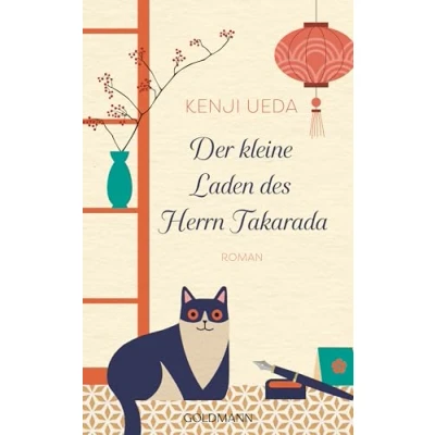 Abbildung von Der kleine Laden des Herrn Takarada: Roman Für Leser*innen von Michiko Aoyamas »Frau Komachi empfiehlt ein Buch«
