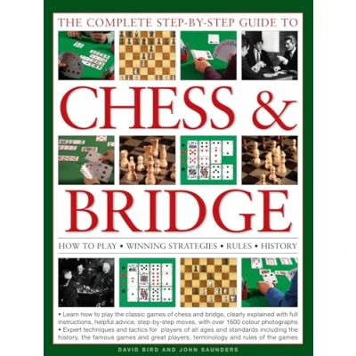 Abbildung von The Complete Step By Guide to Chess &amp; Bridge: How Play, Winning Strategies, Rules and History: Rules, History