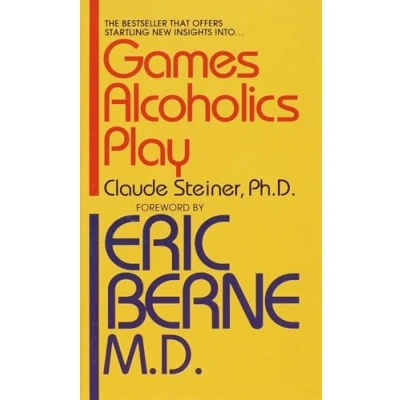 Abbildung von Games Alcoholics Play: The Analysis of Life Scripts