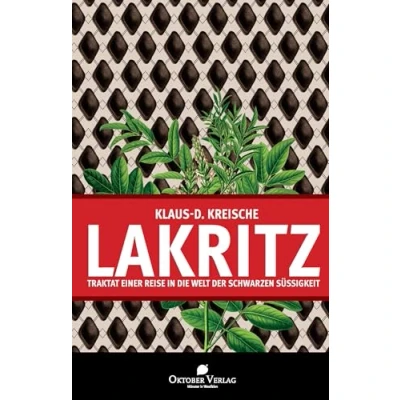 Abbildung von Lakritz Traktat einer Reise in die Welt der schwarzen Süßigkeit