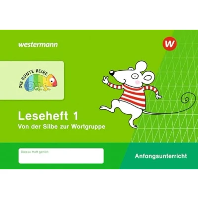 Abbildung von DIE BUNTE REIHE Deutsch: Leseheft 1 Von der Silbe zur Wortgruppe
