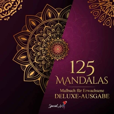 Abbildung von 125 Mandalas: Mandala Malbuch für Erwachsene, toller Antistress Zeitvertreib zum Entspannen mit schönen Malvorlagen Ausmalen (Deluxe Ausgabe) (Mandalas Sammlung, Band 7)