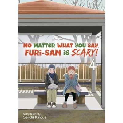 Abbildung von No Matter What You Say, Furi san is Scary! Vol. 4