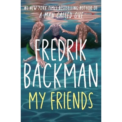 Abbildung von My Friends: A Goodreads&#039; MOST anticipated novel of 2025 and INSTANT New York Times Bestseller!