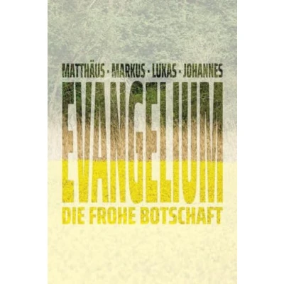 Abbildung von Das Evangelium: Matthäus Markus Lukas Johannes
