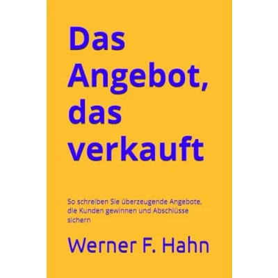 Abbildung von das Angebot, verkauft: So schreiben Sie überzeugende Angebote, die Kunden gewinnen und Abschlüsse sichern