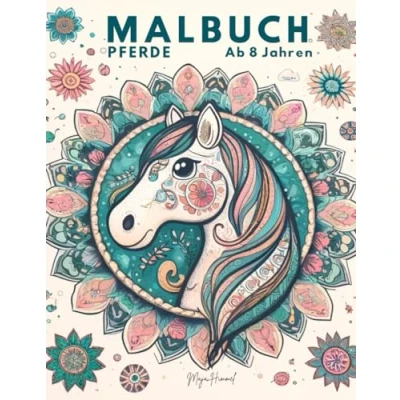 Abbildung von Pferde Malbuch für Mädchen (ab 8 Jahren): 50 schöne Mandalas &amp; Motive zum Träumen: Malen junge ab Perfekt als Geschenk Kinder Teenager