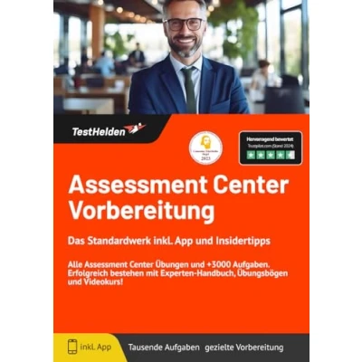 Abbildung von Assessment Center Vorbereitung: Das Standardwerk inkl. App und Insidertipps: Alle Übungen +3000 Aufgaben. Erfolgreich bestehen mit Experten Handbuch, Übungsbögen Videokurs!