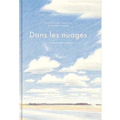 Abbildung von Dans les nuages: Avez vous déjà vu naître un nuage ?