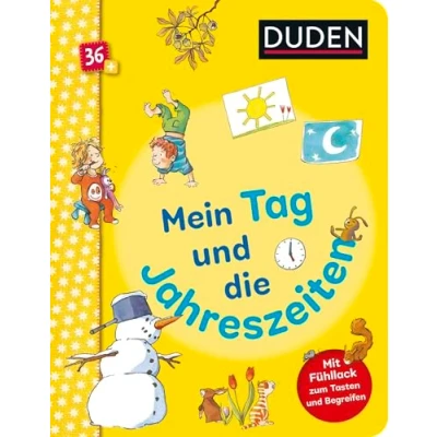 Abbildung von Duden 36+: Mein Tag und die Jahreszeiten: mit Fühllack zum Tasten Begreifen Pappbilderbuch Fühl Elementen für Kinder ab 3 Jahren