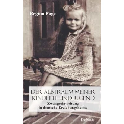 Abbildung von Der Albtraum meiner Kindheit und Jugend: Zwangseinweisung in deutsche Erziehungsheime