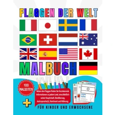 Abbildung von Flaggen der Welt Malbuch: Entdecken, Lernen und malen Sie die jeder Nation, Buch für Erwachsene Kinder, Seiten zum Ausmalen ... Spaß beim mit dem Weltflaggen